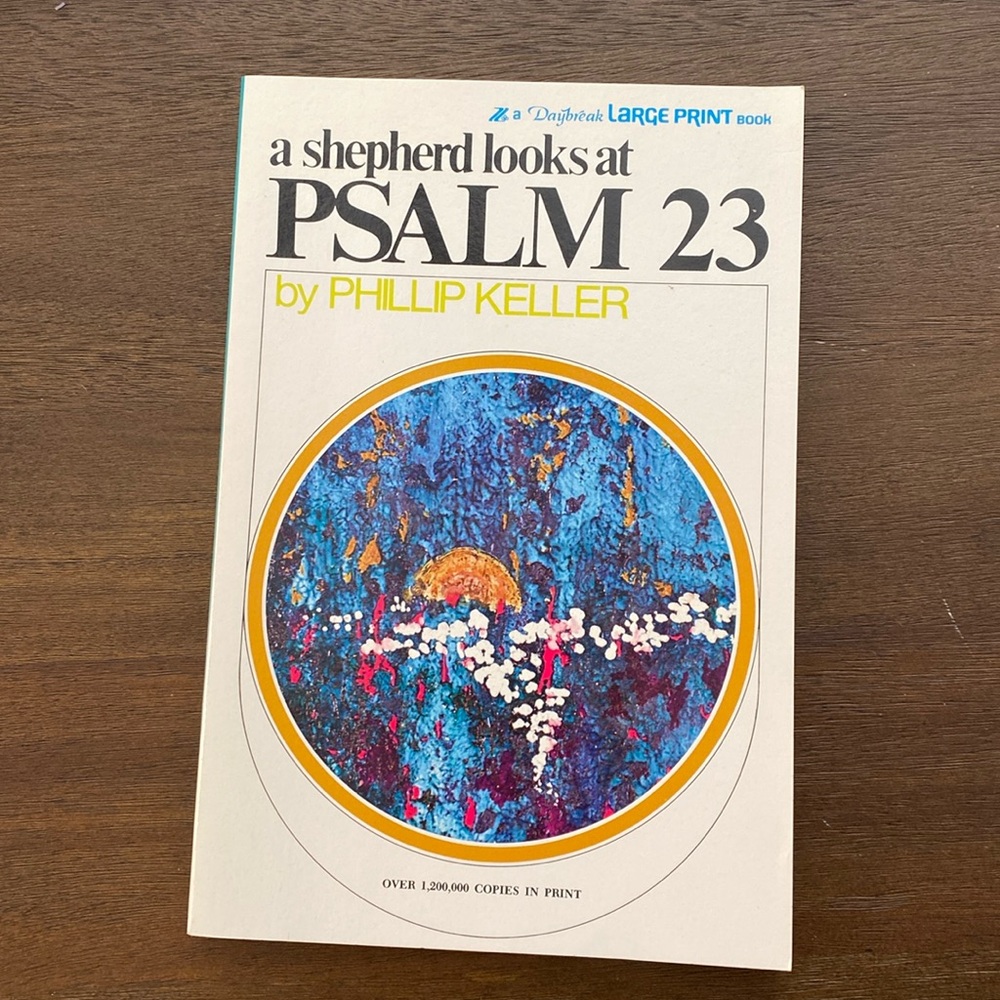 A Shepherd Looks at Psalm 23 by Phillip Keller (paperback, 1970)